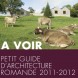 A VOIR Petit guide d'architecture romande 2011-2012